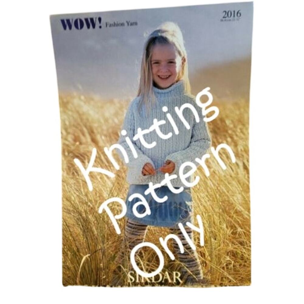 New Sirdar 2016 WOW! Fashion Yarn Child Pullover Sweater Knitting Pattern